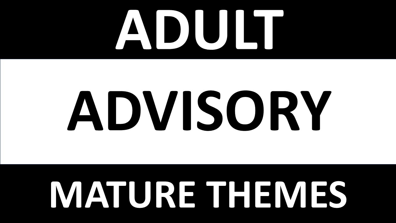 Advisory - Mature Themes